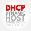 DHCP - Dynamic Host Configuration Protocol is a network management protocol used on Internet Protocol networks for automatically