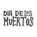 Dia de los muertos Day of the dead. Lettering phrase from bones on white background. Design element for poster, card, banner. Royalty Free Stock Photo