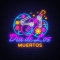 Dia de los muertos Neon Sign Vector. Day of the dead Neon Poster, Mexican holiday, festival design template. Vector