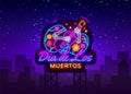 Dia de los muertos Neon Sign Vector. Day of the dead Neon Poster, Mexican holiday, festival design template. Vector