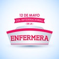 Dia internacional de la enfermera, 12 de Mayo, International nurses day may 12 spanish text