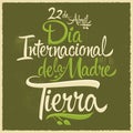 Dia Internacional de la tierra - International Earth Day spanish text