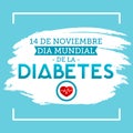 Dia mundial de la Diabetes - World Diabetes Day 14 november spanish text.