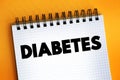 Diabetes - group of metabolic disorders characterized by a high blood sugar level over a prolonged period of time, text concept on