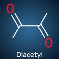 Diacetyl, butanedione molecule. It is occurs in alcoholic beverages and is added as a flavoring to some foods. Structural