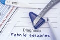 Diagnosis Febrile Seizures. Paper medical report written with neurological diagnosis of Febrile Seizures is surrounded by a neurol Royalty Free Stock Photo