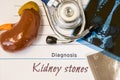 Diagnosis Kidney Stones photo. Figure of kidney lies next to inscription of diagnosis of kidney stones, ultrasound and MRI test re