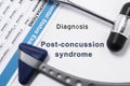 Diagnosis of Post-Concussion Syndrome. Two neurological hammer, result of mental status exam and name of neurologic psychiatric di Royalty Free Stock Photo