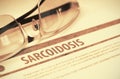 Diagnosis - Sarcoidosis. Medical Concept. 3D Illustration.