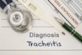 Diagnosis Tracheitis. Stethoscope, electronic thermometer, patient blood test results lying on medical history, which is written d