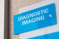 Diagnostic Imaging word sign in hospital for health screening