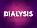 Dialysis text quote, medical concept background Royalty Free Stock Photo