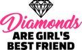 Diamonds are girls best friend slogan