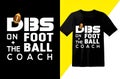 Dibs On the Football Coach T shirt Design