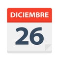 Diciembre 26 - Calendar Icon - December 26. Vector illustration of Spanish Calendar Leaf Royalty Free Stock Photo