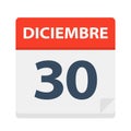 Diciembre 30 - Calendar Icon - December 30. Vector illustration of Spanish Calendar Leaf Royalty Free Stock Photo