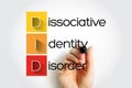 DID Dissociative Identity Disorder - mental disorder characterized by the maintenance of at least two distinct and relatively