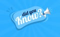 Did You Know With Megaphone On Blue Colour. Vector Illustration