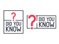 Did You Know Question mark Label. Flat illustration on white background. Modern line icon of knowledge post