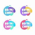 Did you know speech bubble. Set of colorful vector badges. Marketing, advertising, business banners.