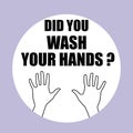 Did you wash your hands? Illustration demonstrating important measure during coronavirus