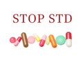 Different colorful pills and text STOP STD on white background