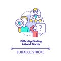 Difficulty finding good doctor concept icon