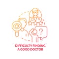 Difficulty finding good doctor red gradient concept icon