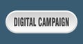 digital campaign button. rounded sign on white background Royalty Free Stock Photo