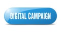 digital campaign button. sticker. banner. rounded glass sign Royalty Free Stock Photo