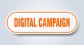 digital campaign sign. rounded isolated button. white sticker Royalty Free Stock Photo