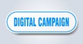 digital campaign sign. rounded isolated button. white sticker Royalty Free Stock Photo