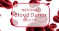 Digital composite image of national blood donor month text over red blood cells on white background