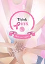 Think pink support text with breast cancer awareness women putting hands together
