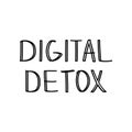 Digital detox hand drawn text