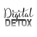 Digital detox. Vector hand drawn lettering illustration on white background. isolated. For posters, cards,