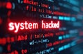 Digital display shows malicious cyber attack warning System Hacked. Abstract code, binary, red alert text on black background. Royalty Free Stock Photo
