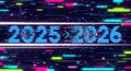 Digital glitch transitioning from year 2025 to 2026 with futuristic neon data streams Royalty Free Stock Photo