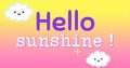 Digital image of a text for children that reads hello sunshine Royalty Free Stock Photo