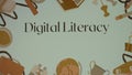 Digital literacy inscription on background with school supplies. Ability to use digital platform to learn and