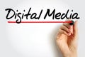 Digital Media - any communication media that operate in conjunction with various encoded machine-readable data formats, text