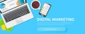 Digital merketing banner. Workplace with laptop, coffee, paper, money, telephone