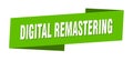digital remastering banner template. digital remastering ribbon label. Royalty Free Stock Photo