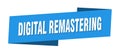 digital remastering banner template. digital remastering ribbon label. Royalty Free Stock Photo