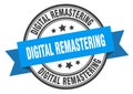 digital remastering label. digital remastering round band sign. Royalty Free Stock Photo