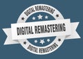 digital remastering round ribbon isolated label. digital remastering sign. Royalty Free Stock Photo