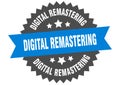 digital remastering sign. digital remastering circular band label. digital remastering sticker Royalty Free Stock Photo