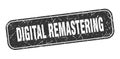 digital remastering stamp. digital remastering square grungy isolated sign. Royalty Free Stock Photo