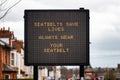 Digital road traffic information display message seatbelts save lives always wera your seatbelt on road in uk