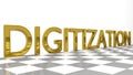 Digitization sign in gold and glossy letters